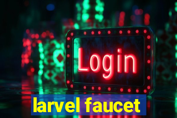 larvel faucet